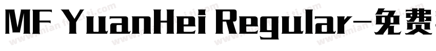 MF YuanHei Regular字体转换